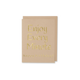 Enjoy Every Minute Happy Birthday Card. Gold foil embossed tan envelope