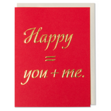 Gold Foil Embossed Happy = you + me. quote. An anniversary card, Valentine's Day card, love card, birthday card. Red paper with gold foil embossed font. White gold metallic envelope.