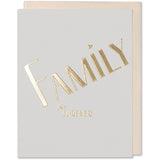 Gold Foil Embossed Family Quote, Adoption, Love, Sympathy Card. Family Is Forever Card. Bright white paper with a white gold metallic envelope.