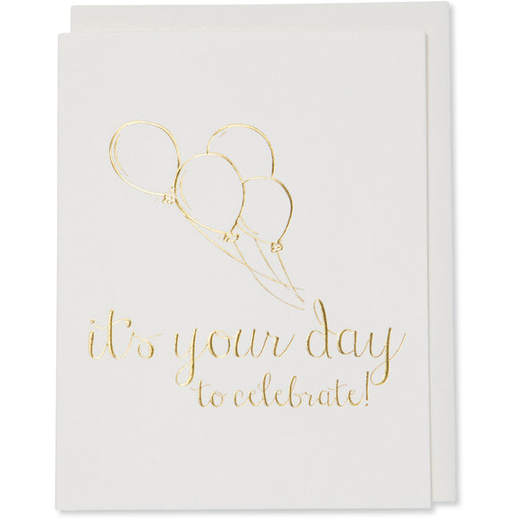 Gold Foil Embossed Celebrate, Congratulations, Graduation, Birhtday Card. it's your day to celebrate! image of 4 balloons on the card. Natural white cotton paper with a natural white cotton envelope or a white godl metallic envelope