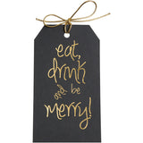 Gold foil eat, drink and be merry! gift tags with metallic gold ties on black paper. 3x5"