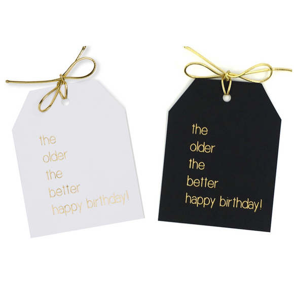 Gold foil the older the better happy birthday! Gift tags on white and black linen paper wtih metallic gold ties. 3.5x4.5
