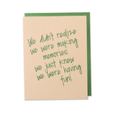 Friendship Card, Making Memories And Having Fun Card