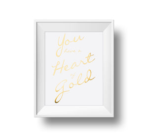 You Have A Heart Of Gold