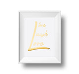 Live Laugh Love 11x14 Print. Gold foil on white linen paper.
