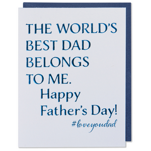 Blue Foil Embossed Father's Day Card. THE WORLD'S BEST DAD BELONGS TO ME. HAPPY FATHER'S DAY! #loveyoudad Bright white paper with a metallic blue envelope