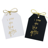 Gold foil i know you like gifts,3.5x4.5 " gift tags on white and black linen paper with metallic gold ties.